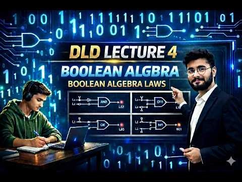 Lecture 4 | Boolean Algebra Rules with Examples | Boolean Expressions Simplification | DLD