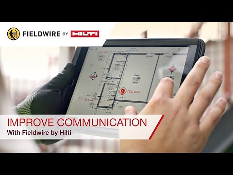 Fieldwire by Hilti - Using Fieldwire for improved communication