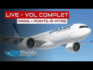 [Flight Simulator] Vol complet Paris - Pointe-à-Pitre en A330-900neo