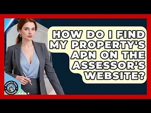 How Do I Find My Property's APN On The Assessor's Website? - Property Taxes Uncovered