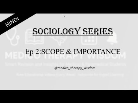 #ep.2 | scope & importance of sociology | #hindilectures #hindimedicalvideo @Dr.FarheenSheikh 