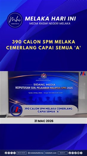 390 Calon SPM Melaka Cemerlang Capai Semua 'A'
