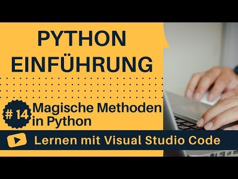 [Lernen mit VSCode] Python-Einführung #14 Magische Methoden in Python