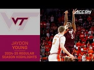 Jaydon Young 2024-25 Regular Season Highlights | Virginia Tech Guard