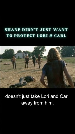 Shane Didn’t Just Want to Protect Lori & Carl