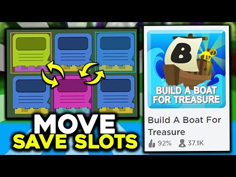 how to MOVE SAVE SLOTS!! in Build a boat for Treasure ROBLOX