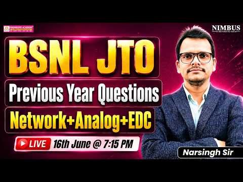 BSNL JTO 2026 | Previous Year Questions | Network, Analog & EDC | BSNL JTO LIVE Class | Narsingh Sir