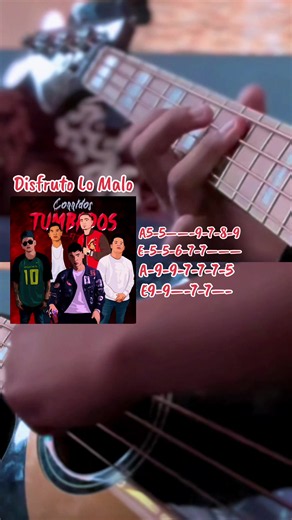 Disfruto Lo Malo - acordes y tablatura A-9-9-7-7-7-5 (versión corta)
