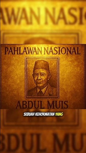 Abdul Muis : Pahlawan Nasional Pertama & Warisan Abadi (15/15) #Abdulmuis