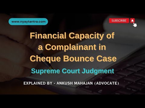 Do You Need to Prove Financial Capacity in Cheque Bounce Case? | Supreme Court Judgment 2025