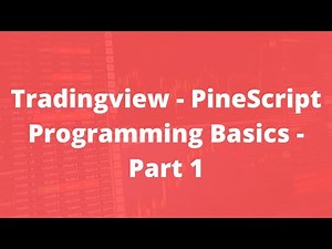 Tradingview - PineScript Programming Basics - Part 1
