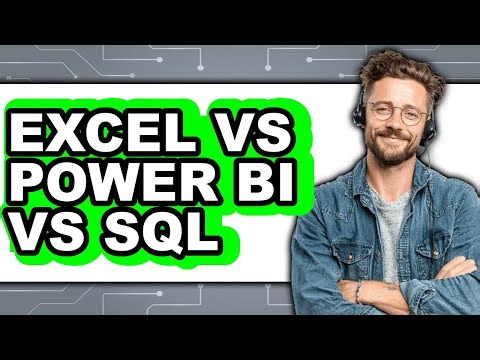Excel vs Power BI vs SQL - Full Comparison