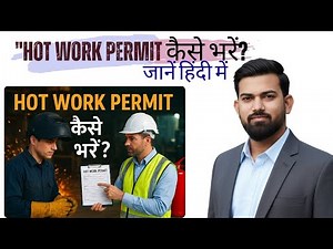 How to Fill Hot Work Permit || Hot Work permit || Snape India || Noor Alam