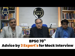 BPSC 70th Advice by 3 Expert's for Mock Interview
