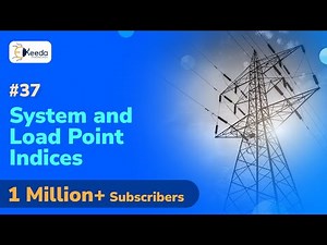 System and Load Point Indices - Power System Planning and Reliability