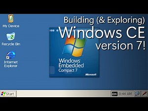 Building (& Exploring) Windows Compact Embedded 7!