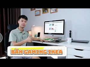 Tại sao mình lại chọn bàn gaming IKEA dù không chơi game?