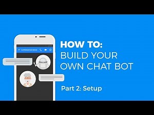 HOW TO MAKE A CHATBOT - SETUP