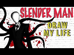 Slender Man : Draw My Life