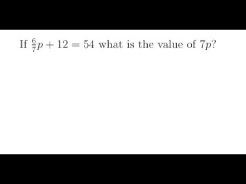 SAT Linear Equation Problem Explained | Solve for 7p Quickly | Go Prep