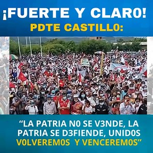 Presidente Castillo: La patr¡a no se vende la patr¡a se def¡ende unidos volveremos a vencer 🇵🇪 #Patria #Unidad #VolveremosAVencer #FuerzaDelPueblo, parte 18 | Todo con el Pueblo