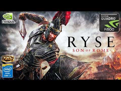 Quadro K600 1GB | Ryse Son of Rome | i7 3770 - 16GB Ram | 720p Gameplay + Graphics Settings