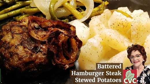 Breaded Hamburger Steak -Stewed Potatoes - Old Fashioned Southern Cooking