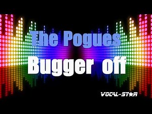 The Pogues - Bugger off (Karaoke Version) with Lyrics HD Vocal-Star Karaoke
