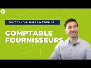 COMPTABLE FOURNISSEURS | Tout ce qu’il faut savoir – Fiche métier