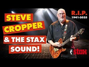 Genius Behind Stax: The Real Story of Steve Cropper