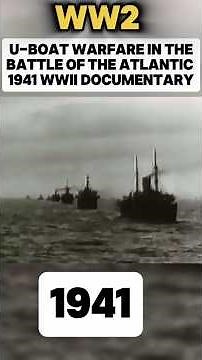 U-Boat Warfare in the Battle of the Atlantic – 1941 WWII Documentary