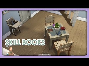 SKILL BOOKS | SIMS 4 MOD TUTORIAL EP.13 | SKILLS P.II