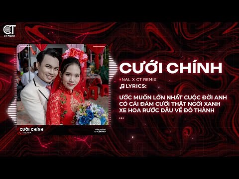 Cưới Chính Remix - Nal | (Bản Hot Nhất TikTok) - Mình Cầm Tay Nhau Mai Này Về Bên Nhau Remix TikTok