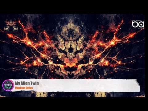 Machine Ethics - My Alien Twin [Bass Agenda]
