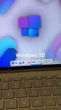 Windows 12!