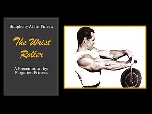 The Wrist Roller: Simplicity At Its Finest!