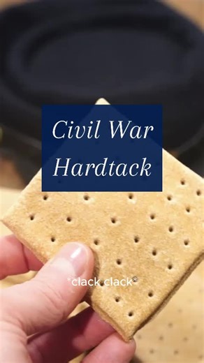 Civil War Hardtack #FoodHistory #VintageRecipes #HistoricalEats