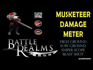 Musketeer Damage Meter(Low&High Ground, Battle Gear & Upgraded Tech) Battle Realms (with Timestamps)
