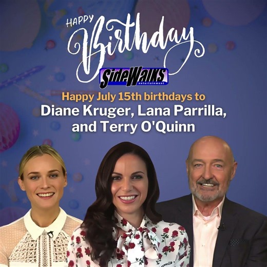 Happy birthdays to Diane Kruger, Lana Parrilla, and Terry O'Quinn
