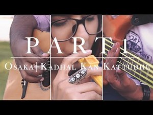 Part 1:Osaka | Kadhal Kan Kattudhe : Anirudh Ravichander (Shakthisree Gopalan Cover)