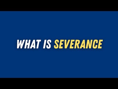 What is severance