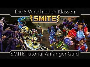 SMITE Tutorial Anfänger Guide #03 - Die 5 Verschieden Klassen
