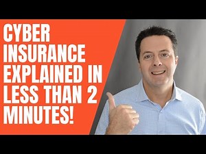 Cyber Insurance Explained In Less Than 2 Minutes