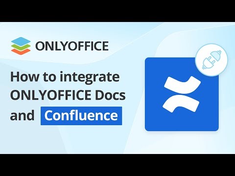 How to integrate ONLYOFFICE Docs and Confluence