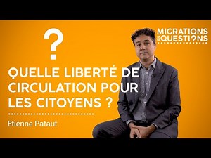 Quelle liberté de circulation pour les citoyens ?