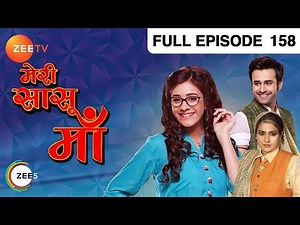 Meri Saasu Maa - Hindi Serial - Full Episode - 158 - Hiba Nawab, Anindita Saha, Pearl Puri - Zee TV