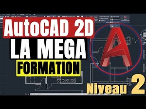 MEGA FORMATION AUTOCAD 2D - NIVEAU 2