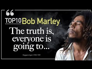 Top 10 Bob Marley Quotes About Life | Wise Quotes That Will Inspire You
