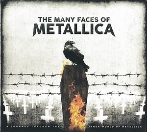 Various - The Many Faces Of Metallica (A Journey Through The Inner World Of Metallica)