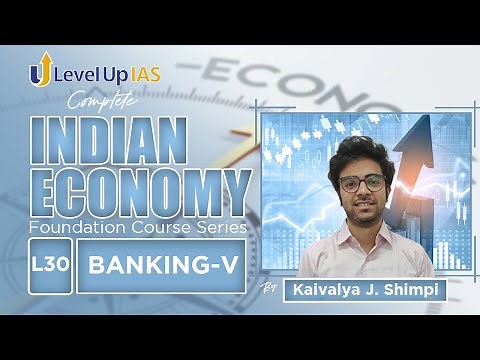 Complete Indian Economy Series | Lecture - 30 | BANKING - V | LevelUp IAS